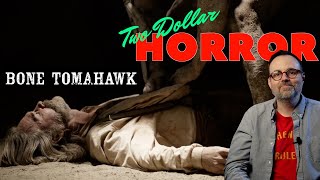 The ONLY western horror you NEED to see PORTAL Bs TWO DOLLAR HORROR EPISODE 011  BONE TOMAHAWK [upl. by Ajnek]