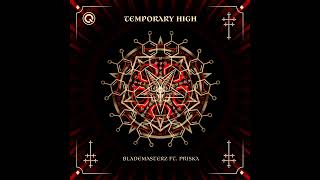 Blademasterz ft PRISKA  Temporary High Part II Brennan Heart amp Toneshifterz Remix [upl. by Echikson]