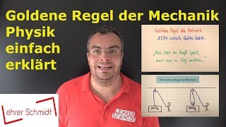 Goldene Regel der Mechanik  Physik einfach erklärt  Lehrerschmidt [upl. by Nerot]