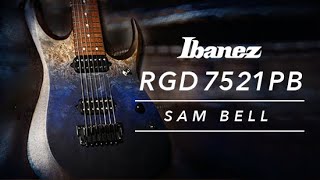 Ibanez RGD7521PBDSF featuring Sam Bell [upl. by Noemi]