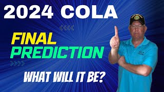 2024 CostofLiving Adjustment COLA SSA amp VA Final Prediction  What Will It Be [upl. by Oneg688]