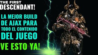 La Mejor Build De Ajax Para Todo El Contenido Del Juego First Descendant [upl. by Garrott942]