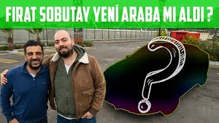 Fırat Sobutay Yeni Araba mı Aldı [upl. by Yaresed]