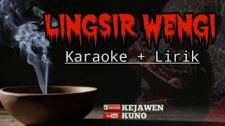 KARAOKE LINGSIR WENGI TANPA VOCAL  kejawen kuno [upl. by Pollak]