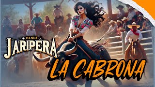 Banda La Jaripera  La Cabrona Jaripeos Vol 1 [upl. by Youngran542]