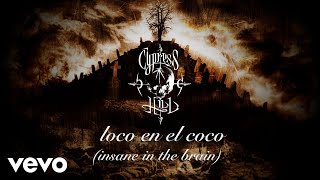 Cypress Hill  Loco En El Coco Insane In the Brain Official Audio [upl. by Nauq]