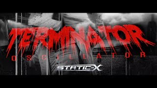 StaticX  Terminator Oscillator Official Video [upl. by Asimaj]