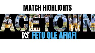 TAMA OLE FETU OLE AFIAFI VS TAMA OLE ACETOWN [upl. by Sessilu]