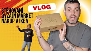 VLOG  Ikea Weleda Dyzajn Market Stěhování Šmajdy [upl. by Amsirhc]