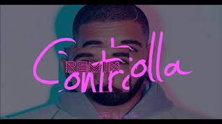 CONTROLLA  ControllaChallenge Drake REMIX [upl. by Esmeralda]