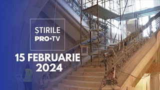 Știrile PRO TV  15 Februarie 2024 [upl. by Ahtebbat726]