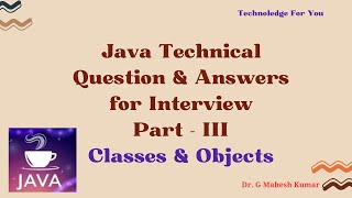 JAVA TECHNICAL QUESTION AND ANSWERS FOR INTERVIEW PART III Classes amp Objects [upl. by Kaylyn]