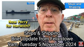 Brief Update from Felixstowe 9am Tuesday 5 November 2024 [upl. by Friedrich]