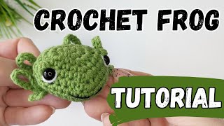 How to crochet a frog amigurumi tutorial [upl. by Reinald939]