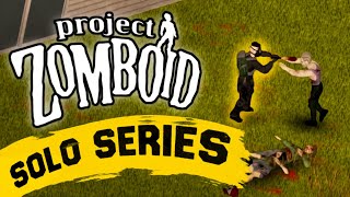 Project Zomboid Solo Survival 1  Getting Started [upl. by Lynus878]