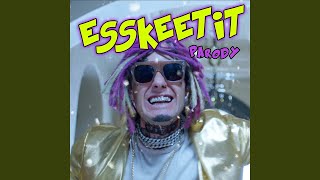 Esskeetit Parody [upl. by Rowell]