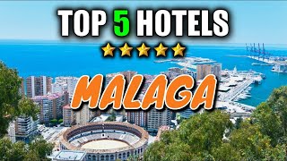 🇪🇸 Best Hotels MALAGA Spain TOP 5 Malaga Hotel 2024 [upl. by Inami219]