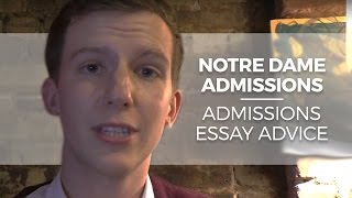 Notre Dame Admissions and College Admissions Essay Advice [upl. by Torry]