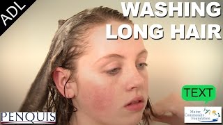 Washing Long Hair Text Instructions  Penquis ADL Tools [upl. by Ker]