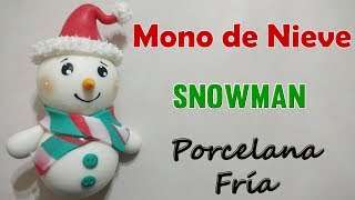 DIY ADORNO NAVIDEÑO MUÑECO DE NIEVE porcelana fria ó pasta flexible [upl. by Nuoras504]