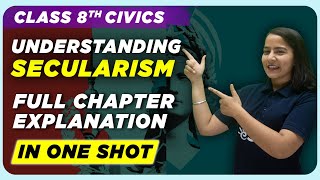 Understanding Secularism Full Chapter Class 8 Civics  CBSE Class 8 Civics One Shot [upl. by Noiemad]