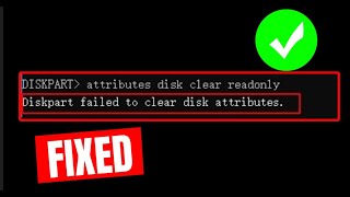 FIX DISKPART FAILED TO CLEAR DISK ATTRIBUTES ERROR [upl. by Atena416]