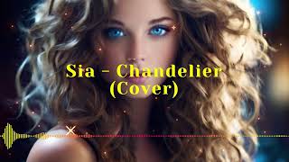 Sia  Chandelier Cover music cover coversong sia chandelier [upl. by Enahs]