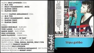 Mladen Vojicic Tifa  Stipu gatibo  Audio 1995 HD [upl. by Eluj]