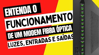 Como funciona o modem ou ONT fibra optica [upl. by Nanaek]