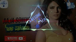 Aaja Soniye Remix Dance song  Awesome Mix  DJ [upl. by Maiocco449]