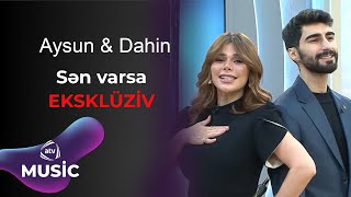 Aysun amp Dahin  Sən varsan YENİ [upl. by Leirad515]