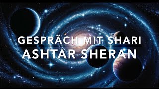 Gespräch mit Shari über Ashtar Sheran [upl. by Haelem]