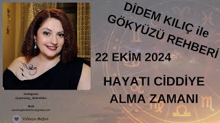 22 EKİM 2024💙HAYATI CİDDİYE ALMA ZAMANI💙Gökyüzü Rehberi [upl. by Elwood]