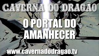 Caverna do Dragão  Episódio 22  O Portal do Amanhecer DVD [upl. by Aicak7]