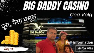 Big Daddy Casino Goa vlog  Asias Biggest Casino ENTRY PRICE AGE LIMIT amp RULES Full Information [upl. by Tito]