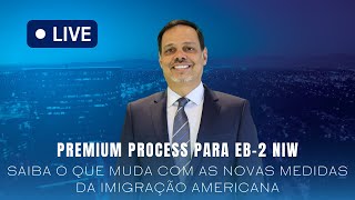 LIVE PREMIUM PROCESS PARA EB2 NIW [upl. by Ahsenor140]