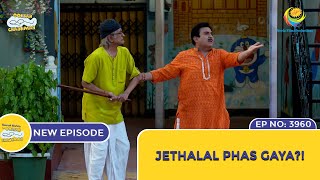 NEW Ep 3960  Jethalal Phas Gaya  Taarak Mehta Ka Ooltah Chashmah  तारक मेहता [upl. by Akihsay80]