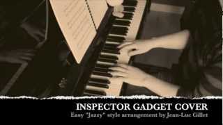 Inspector Gadget Easy Jazzy Cover [upl. by Burnside]