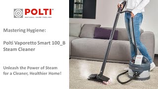 Mastering Hygiene Introducing the Polti Vaporetto Smart 100B Steam Cleaner [upl. by Adiuqal825]