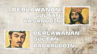 Perlawanan Sultan Hasanuddin Gowa dan Perlawanan Sultan Badaruddin Palembang [upl. by Umeh]