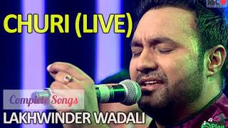 CHURI  Lakhwinder Wadali  lakhwinder wadali churi [upl. by Attenaz]