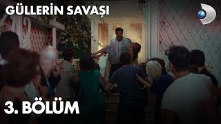 Güllerin Savaşı 3 Bölüm [upl. by Eihtak766]