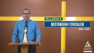 Sekolah Sabat Dewasa  Hari Sabtu  18082018  Musyawarah Yerusalem [upl. by Dodwell]