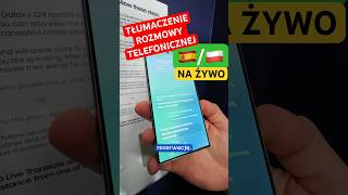 Tłumaczenie rozmowy tel 🇪🇸🇵🇱 NA ŻYWO🔴  za pomocą Galaxy AI  Samsung Galaxy S24 [upl. by Turoff946]