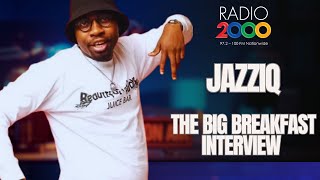 EP7 MR JAZZIQ ON RADIO 2000  INTERVIEW ON THE BIG BREAKFAST SHOW [upl. by Traci]