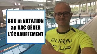 800 m Natation au BAC comment gérer léchauffement [upl. by Zealand]