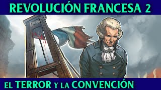 Historia de la REVOLUCIÓN FRANCESA 2 🇫🇷 [upl. by Eetsirk88]