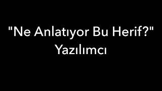 quotNe Anlatıyor Bu Herifquot Yazılımcı [upl. by Kreiner]