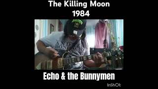 Echo amp the Bunnymen  The Killing Moon guitar cover newwave [upl. by Copp335]