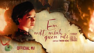 EM MỘT MÌNH QUEN RỒI  DƯƠNG HOÀNG YẾN FT THANH HƯNG  OFFICIAL MV EMMQR [upl. by Ainigriv]